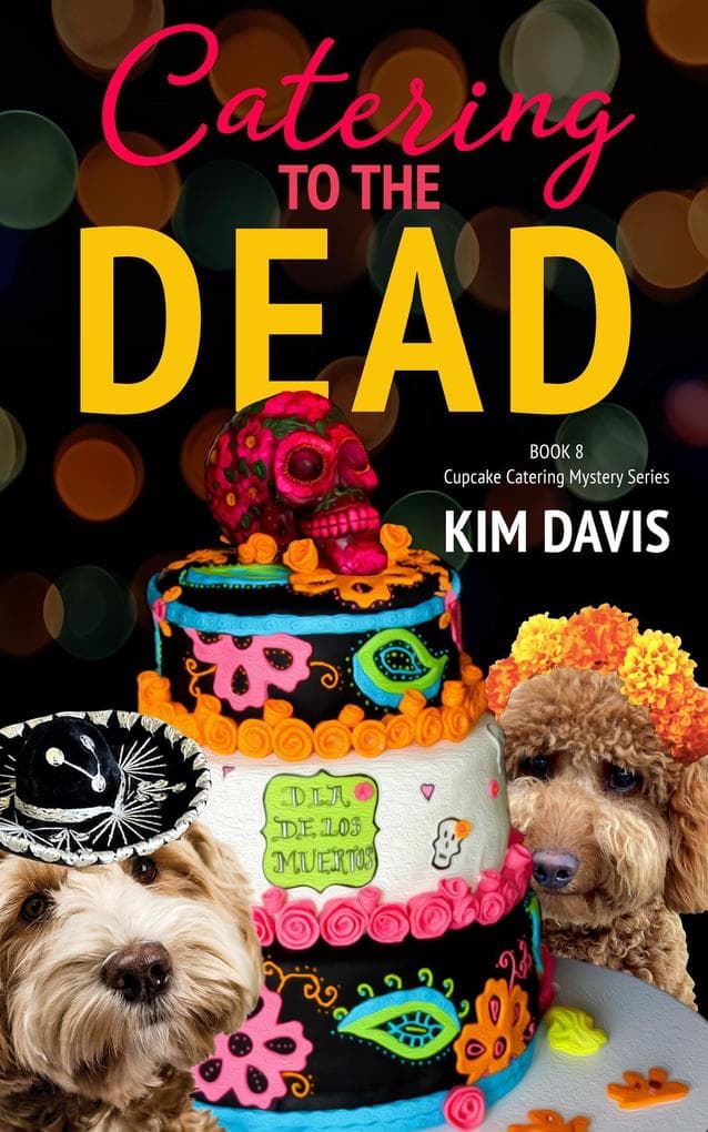 Catering to the Dead (Cupcake Catering Mystery Series, #8)
