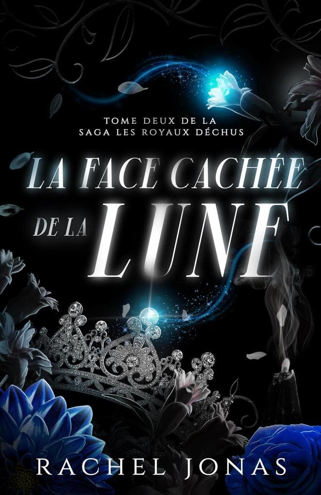 La face cachée de la lune (LES ROYAUX DÉCHUS, #2)