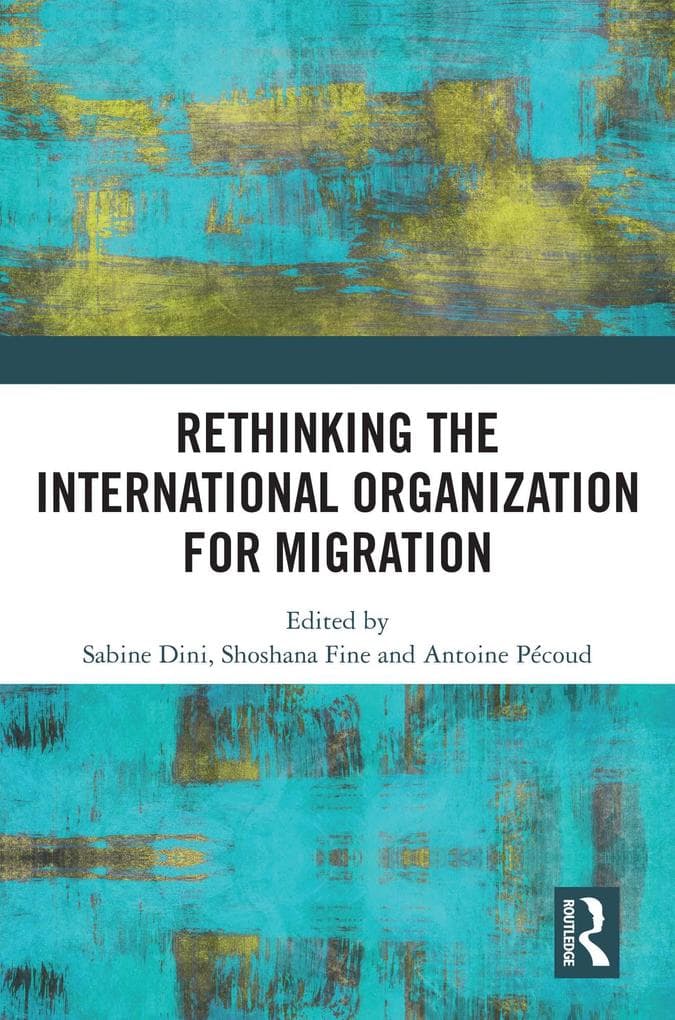 Rethinking the International Organization for Migration