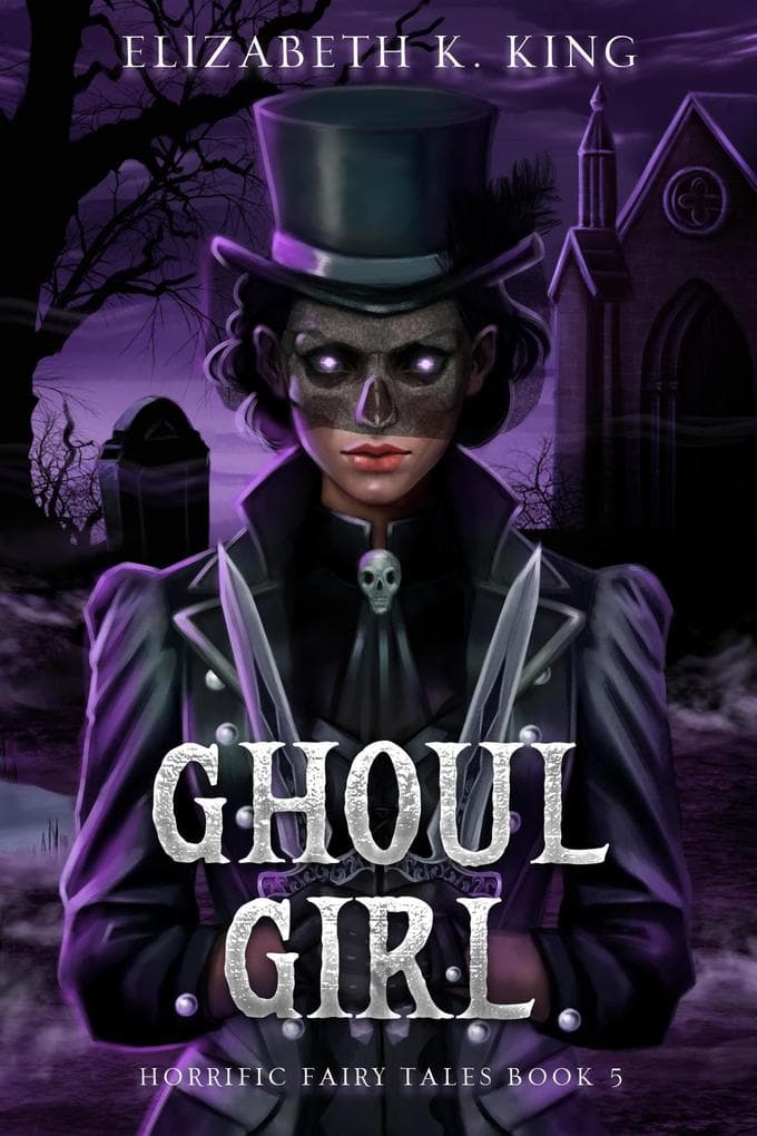 Ghoul Girl (Horrific Fairy Tales, #5)