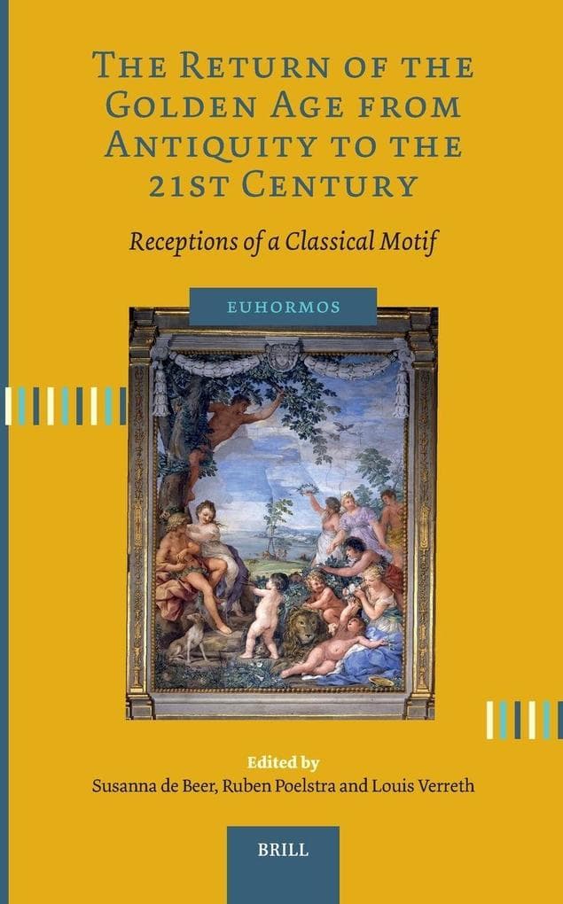 The Return of the Golden Age from Antiquity to the 21st Century