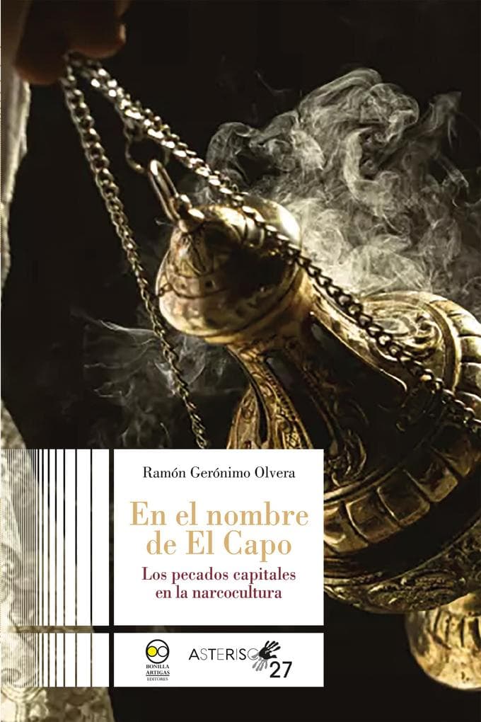 En el nombre de El Capo: los pecados capitales en la narcocultura