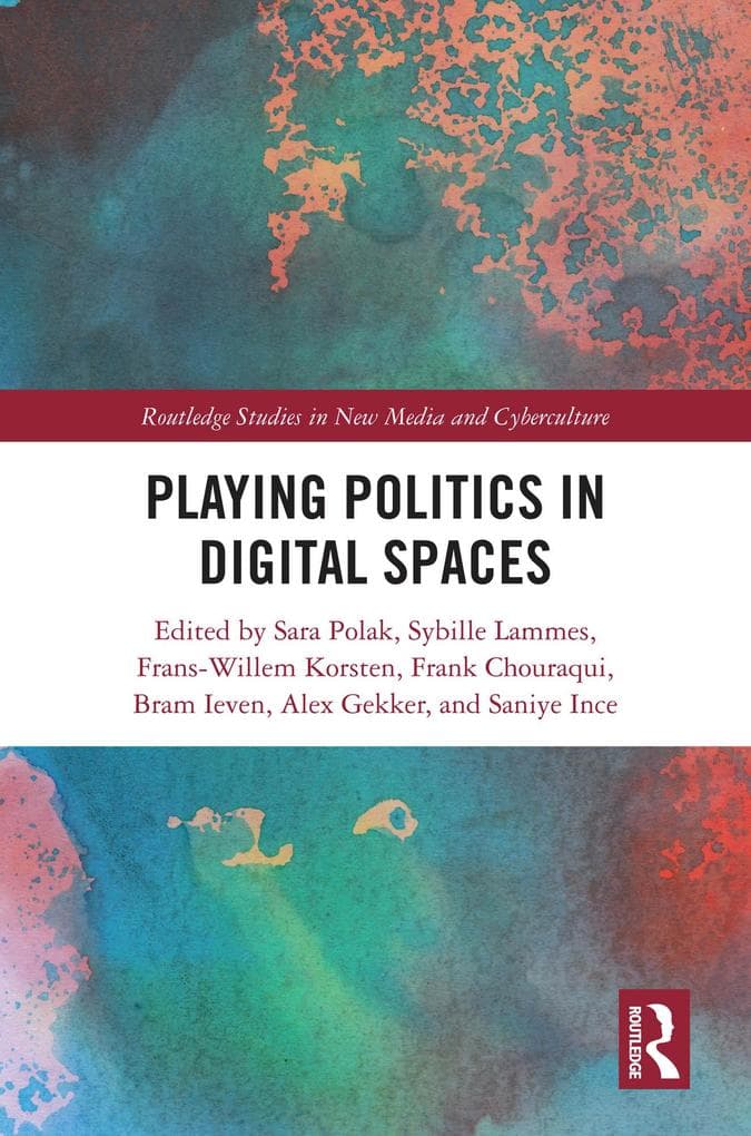 Playing Politics in Digital Spaces