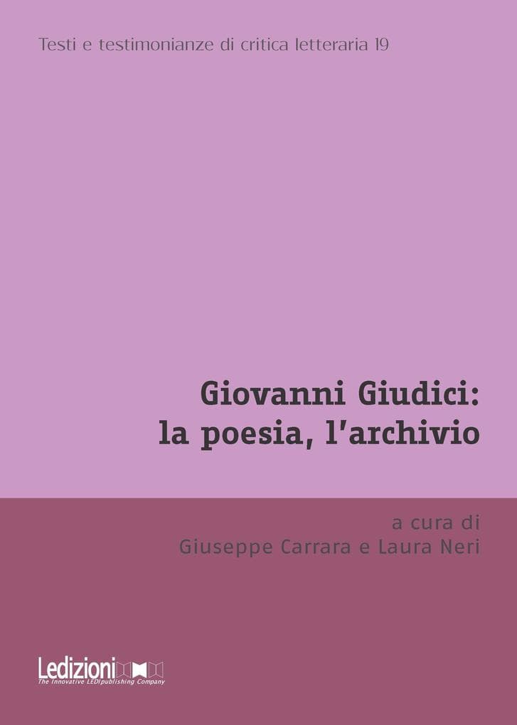 Giovanni Giudici: la poesia, l'archivio