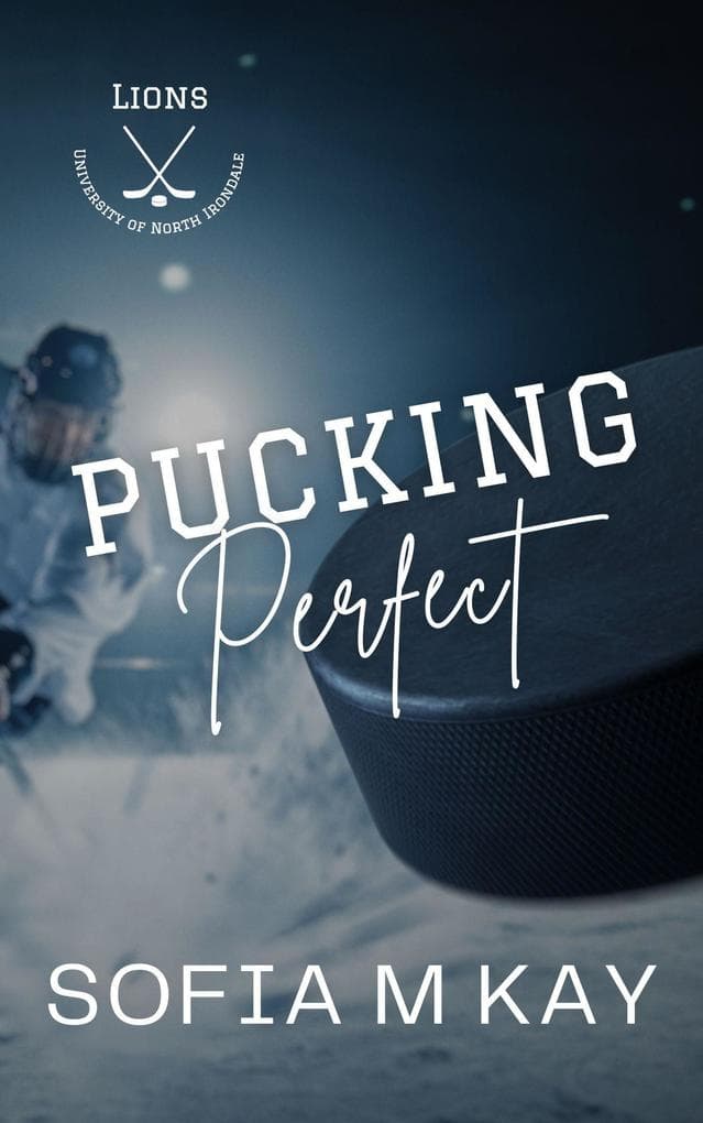 Pucking Perfect (UNI Lions, #10)
