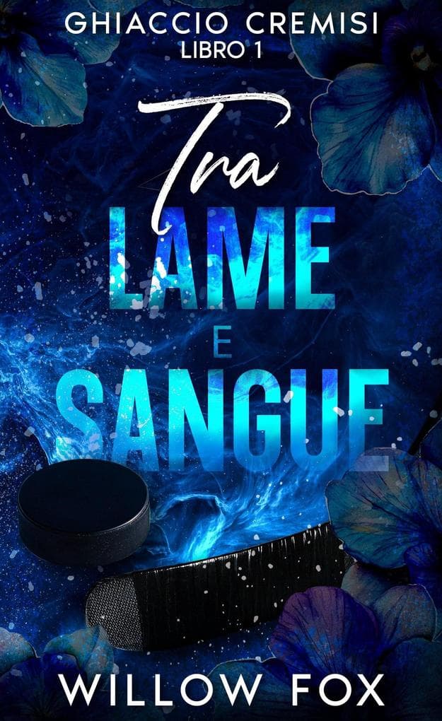 Tra Lame e Sangue (Ghiaccio Cremisi, #1)