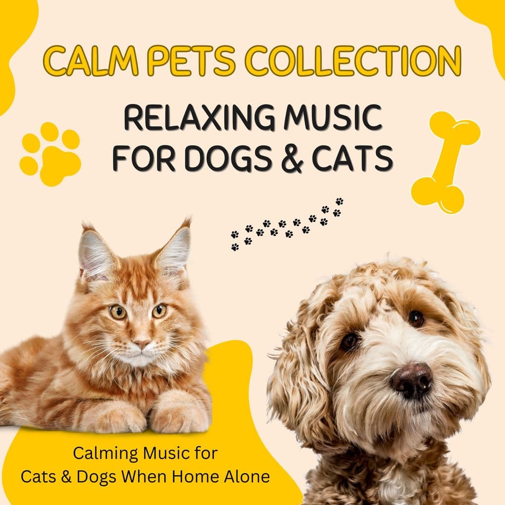 CALM PETS COLLECTION: Relaxing Music for Dogs & Cats