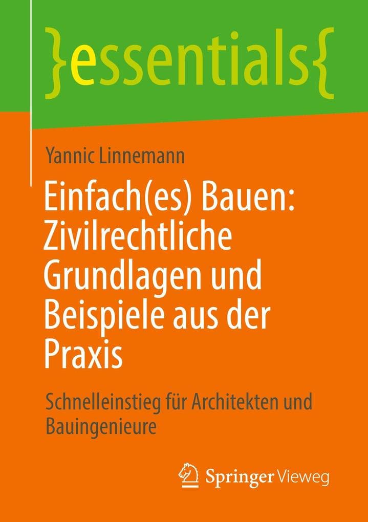 Einfach(es) Bauen: Zivilrechtliche Grundlagen und Beispiele aus der Praxis