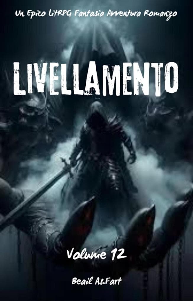 Livellamento:Un Epico LitRPG Fantasia Avventura Romanzo (Volume 12)