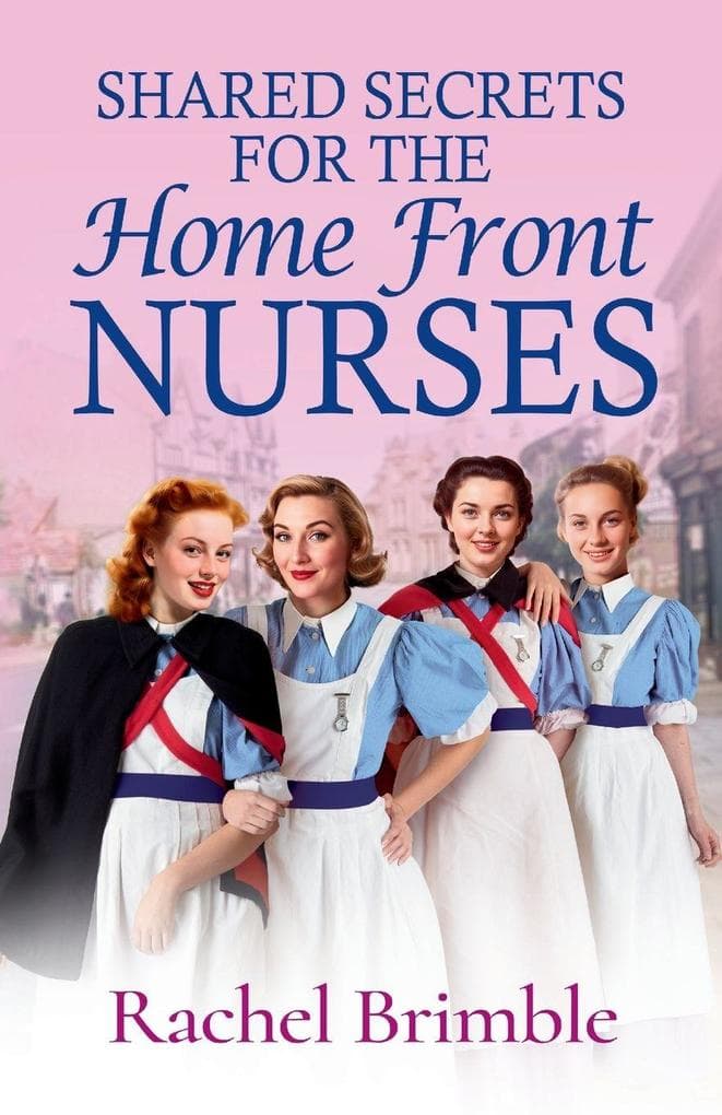Shared Secrets for the Home Front Nurses