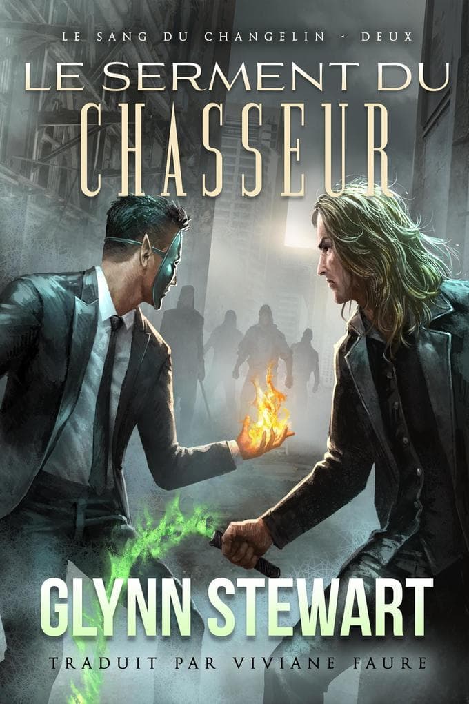 Le Serment du Chasseur (Le Sang du Changelin, #2)