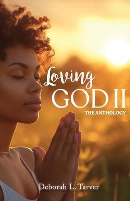 Loving God II the Anthology