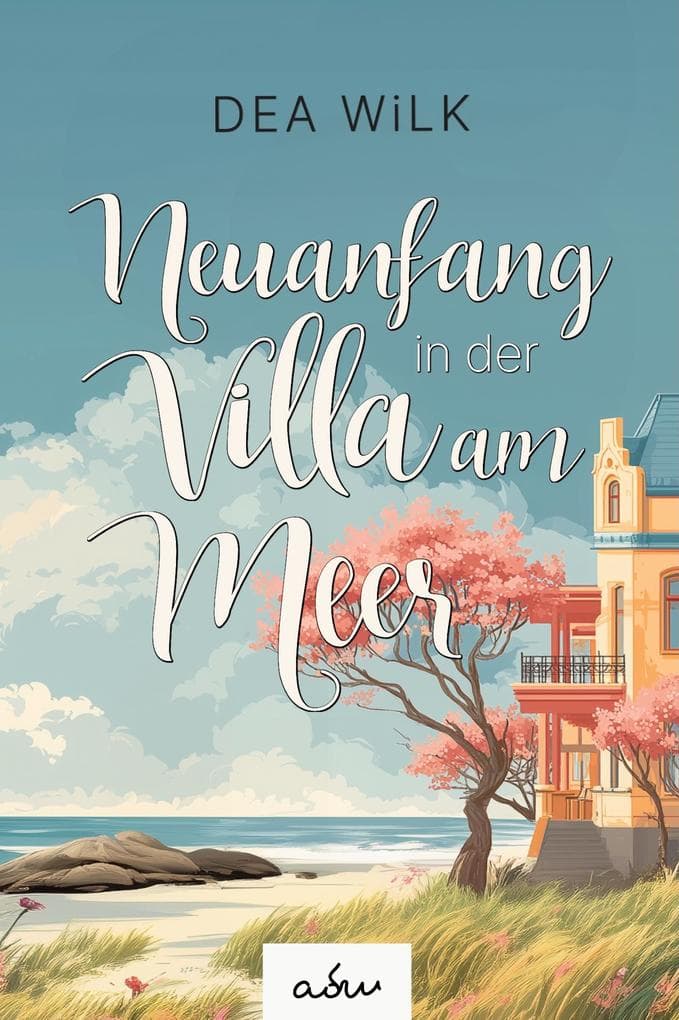 Neuanfang in der Villa am Meer
