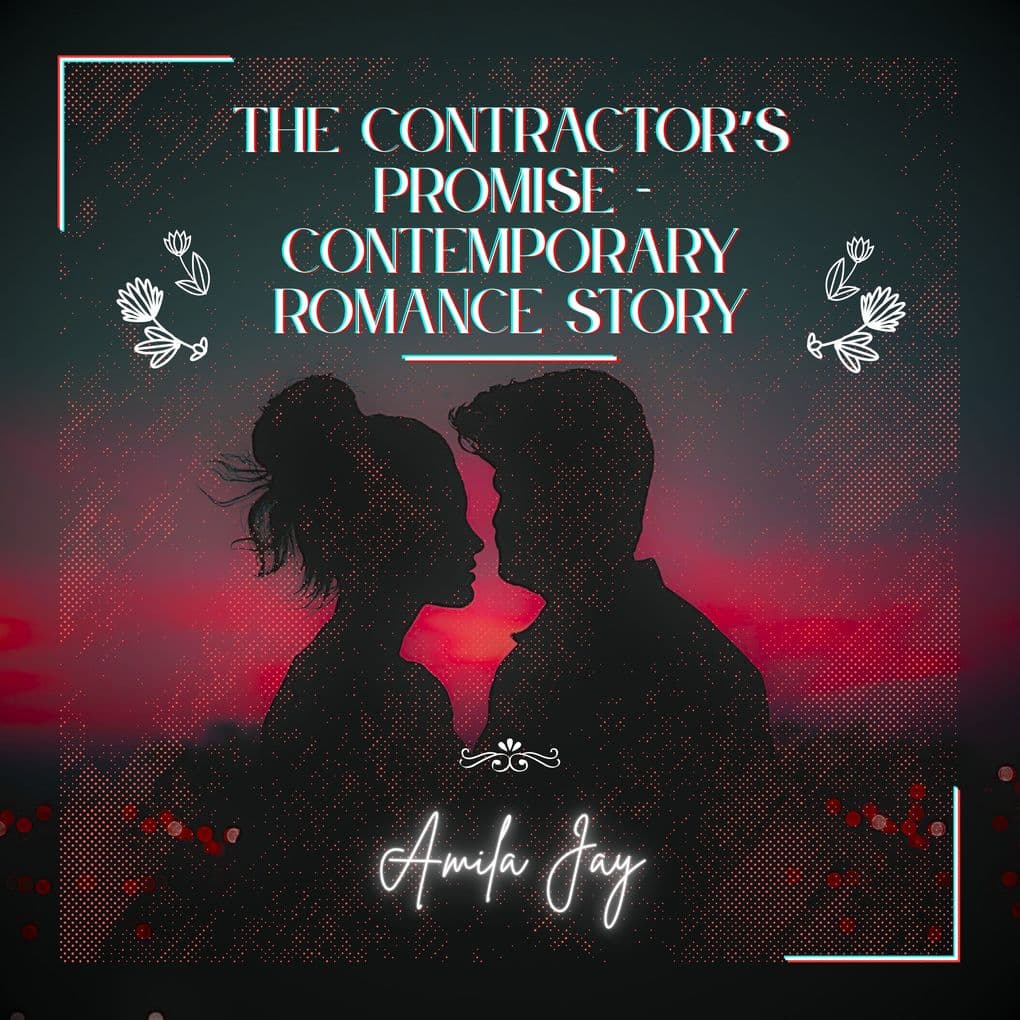 The Contractor's Promise - Contemporary Romance Story