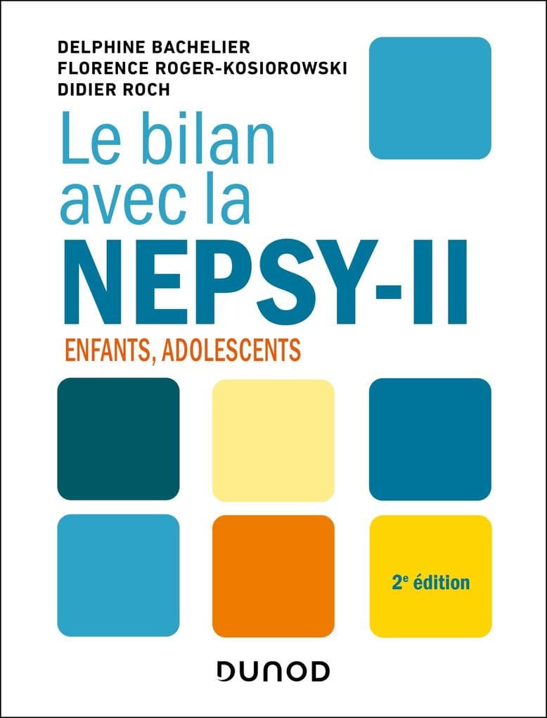 Le bilan avec la Nepsy-II - 2e éd.