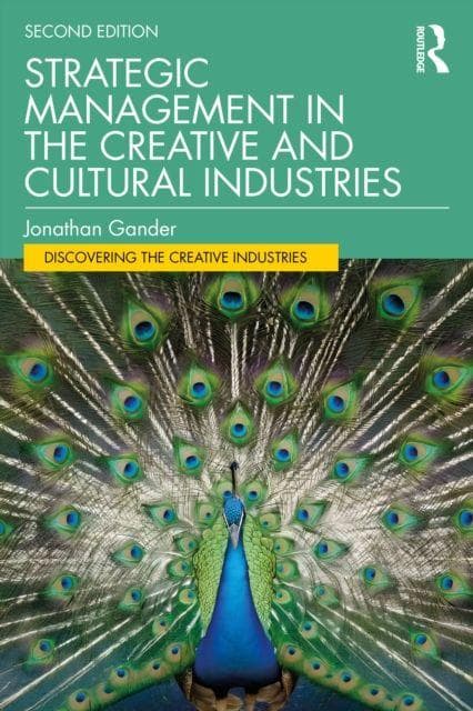 Strategic Management in the Creative and Cultural Industries