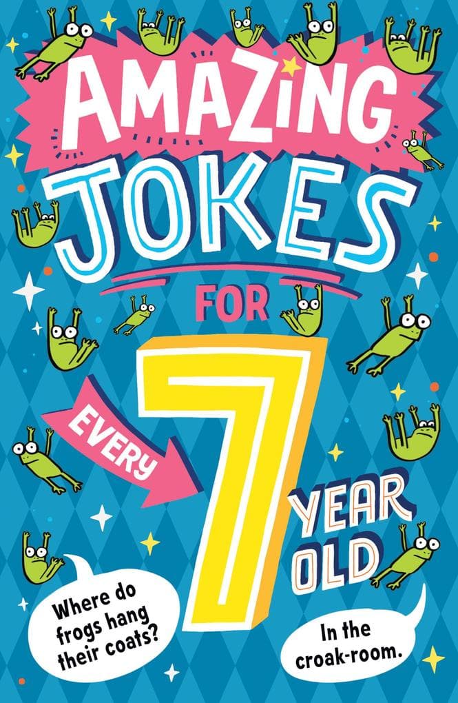 Amazing Jokes for Every 7 Year Old