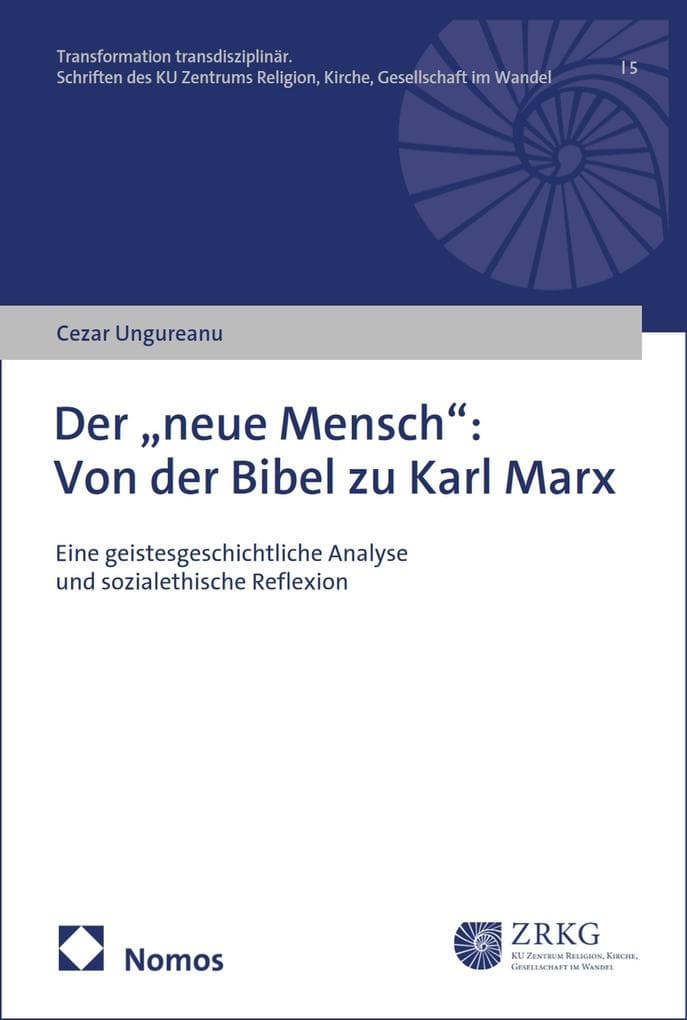 Der "neue Mensch": Von der Bibel zu Karl Marx