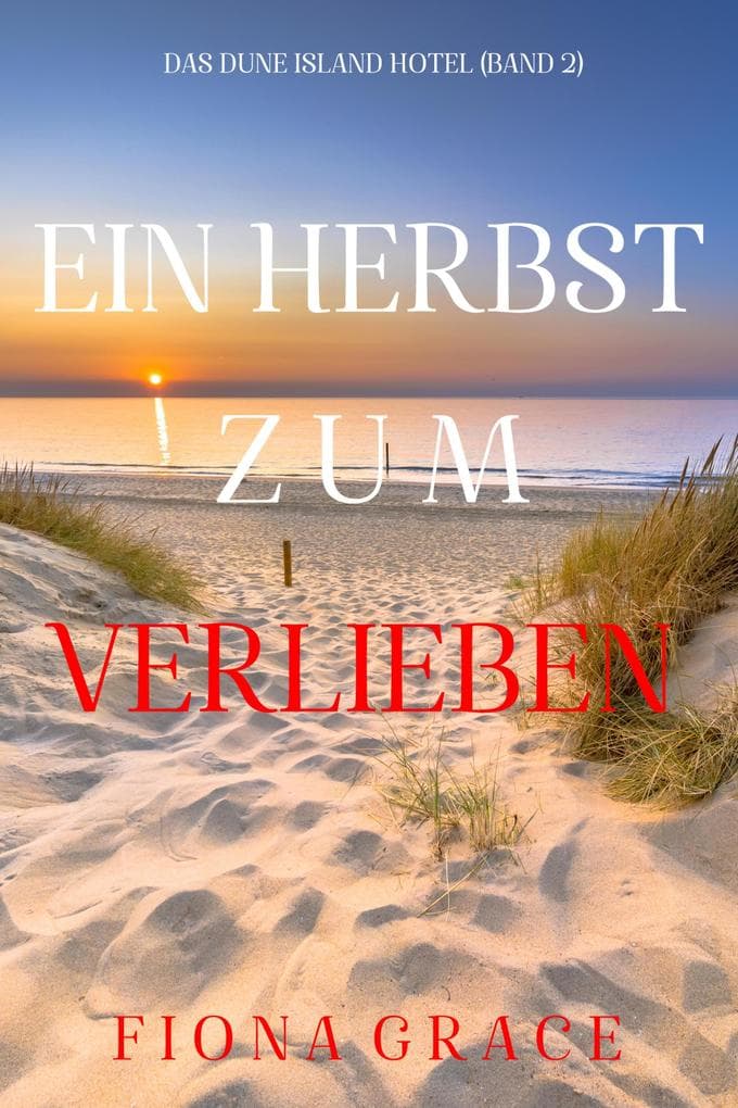 Ein Herbst Zum Verlieben (Das Dune Island Hotel - Band 2)