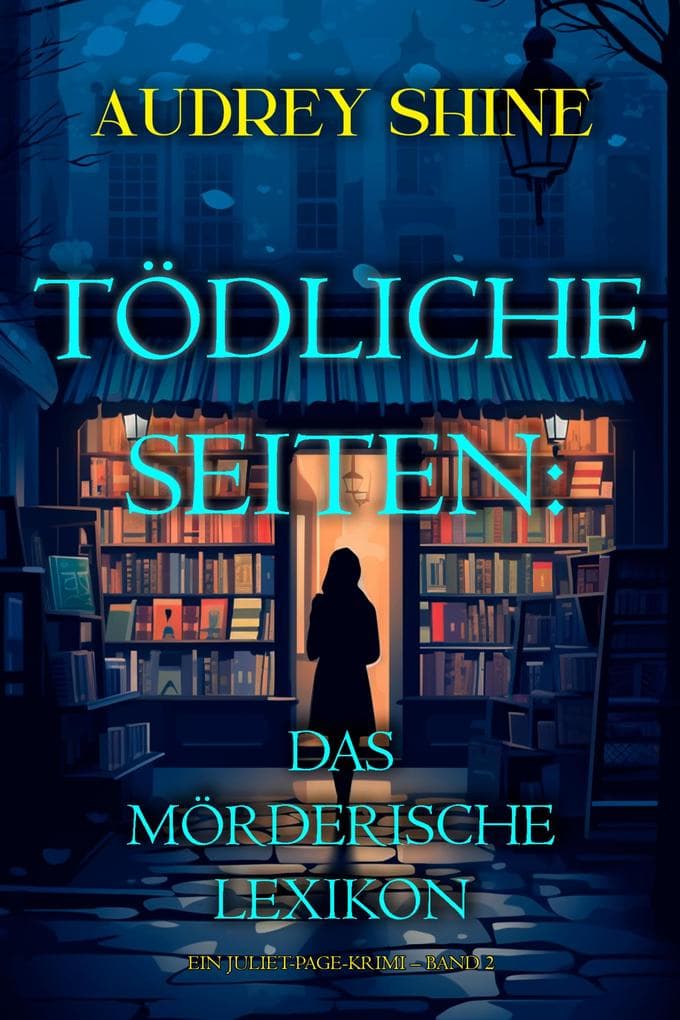 Tödliche Seiten: Das mörderische Lexikon (Ein Juliet-Page-Krimi - Band 2)