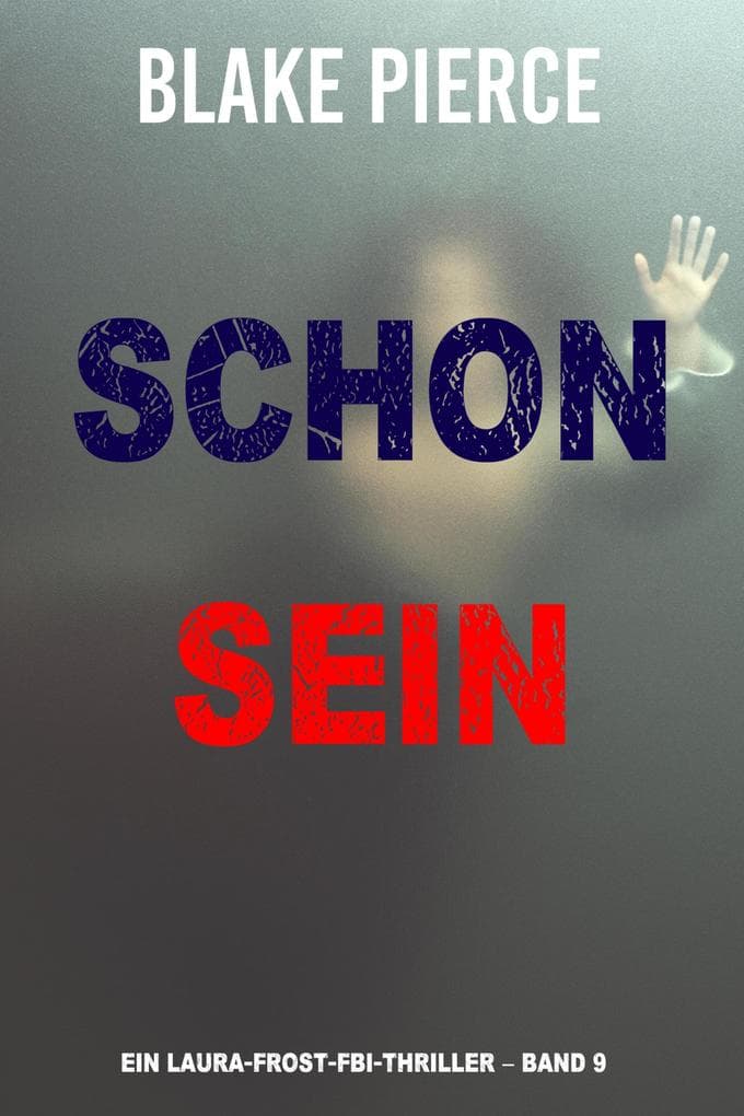 Schon seine (Ein Laura Frost FBI-Thriller - Band 9)