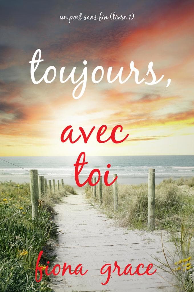 Toujours, avec toi (Un port sans fin - Livre 1)