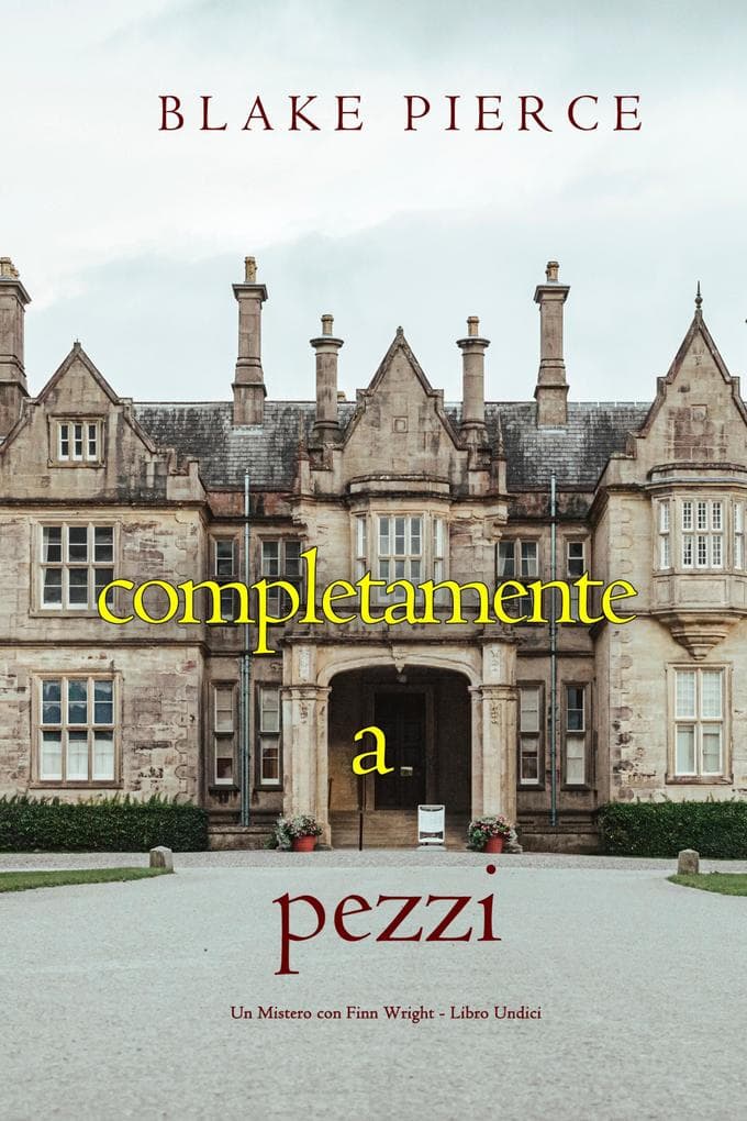Completamente A Pezzi (Un Mistero con Finn Wright - Libro Undici)