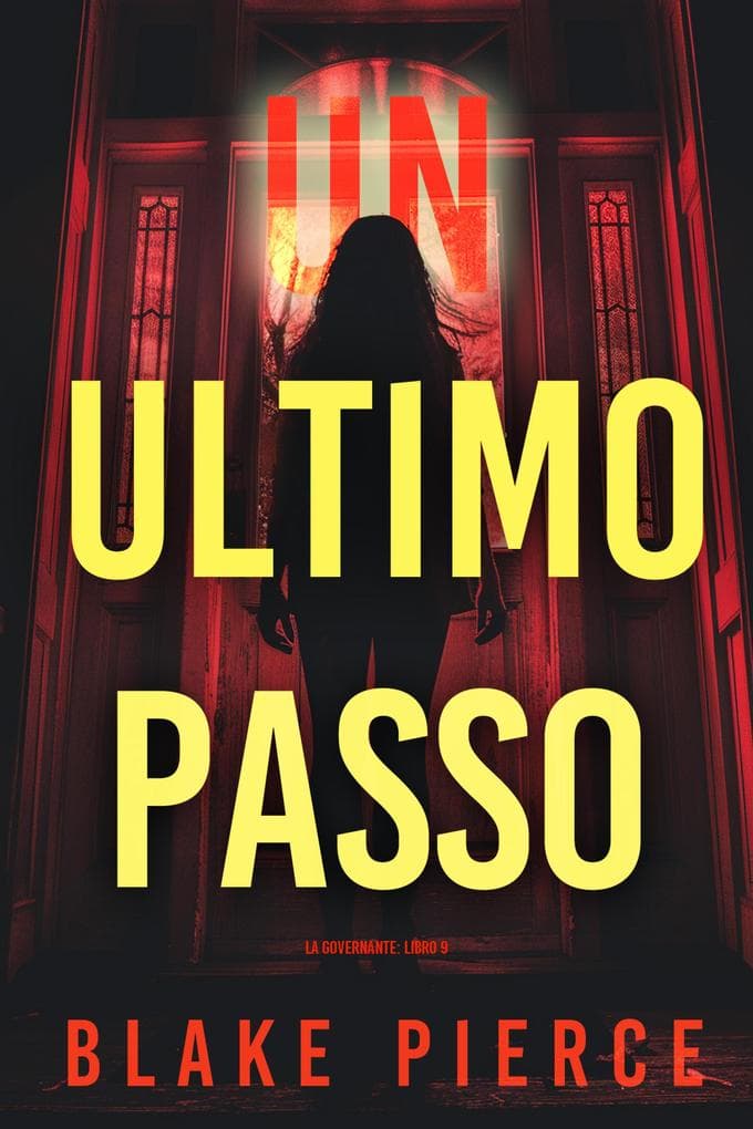 Un'Ultimo Passo (La Governante: Libro 9)