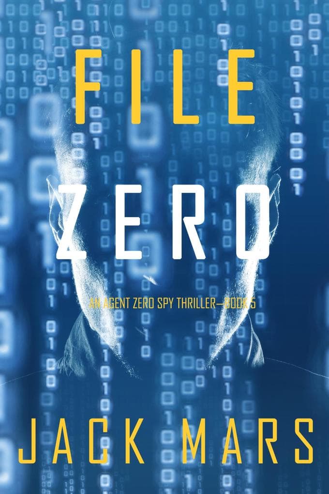 File Zero (An Agent Zero Spy Thriller-Book #5)