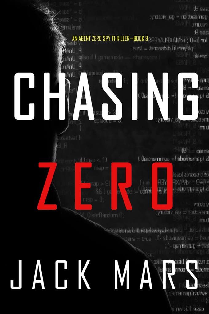 Chasing Zero (An Agent Zero Spy Thriller-Book #9)