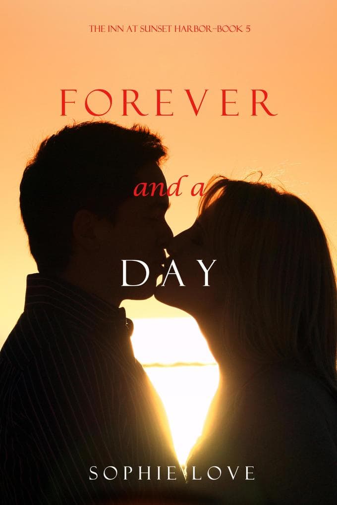 Forever and a Day (The Inn at Sunset Harbor-Book 5)