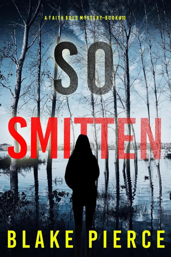 So Smitten (A Faith Bold FBI Suspense Thriller-Book Ten)