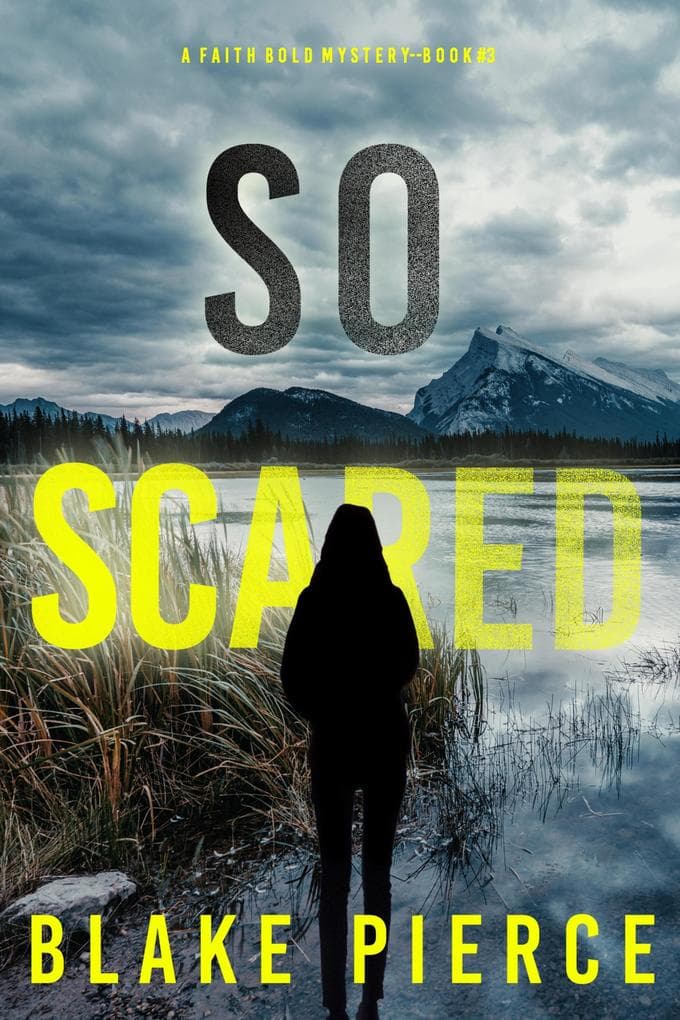 So Scared (A Faith Bold FBI Suspense Thriller-Book Three)