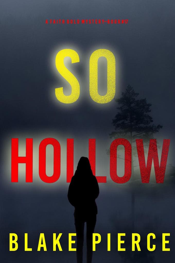 So Hollow (A Faith Bold FBI Suspense Thriller-Book Seventeen)
