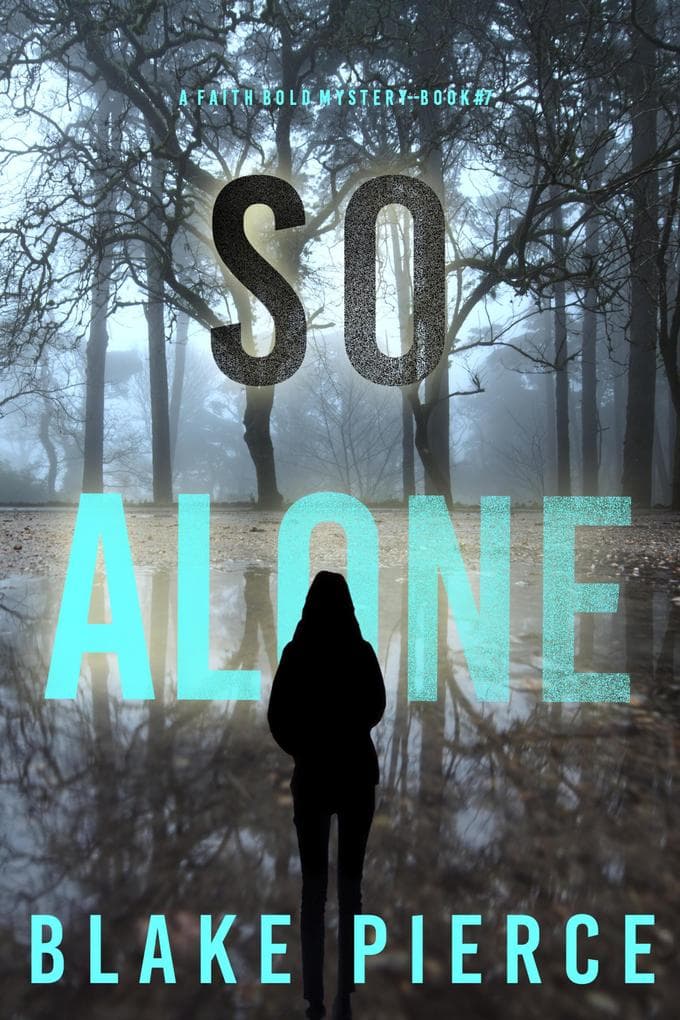 So Alone (A Faith Bold FBI Suspense Thriller-Book Seven)