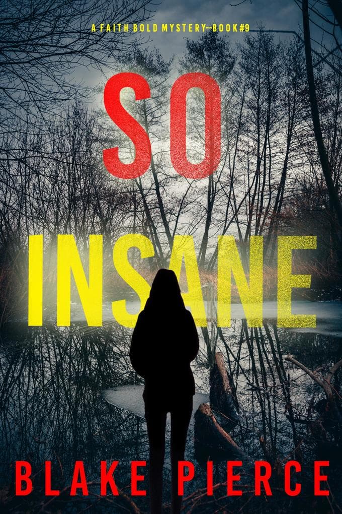 So Insane (A Faith Bold FBI Suspense Thriller-Book Nine)