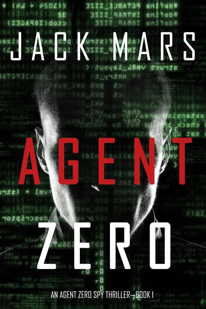Agent Zero (An Agent Zero Spy Thriller-Book #1)