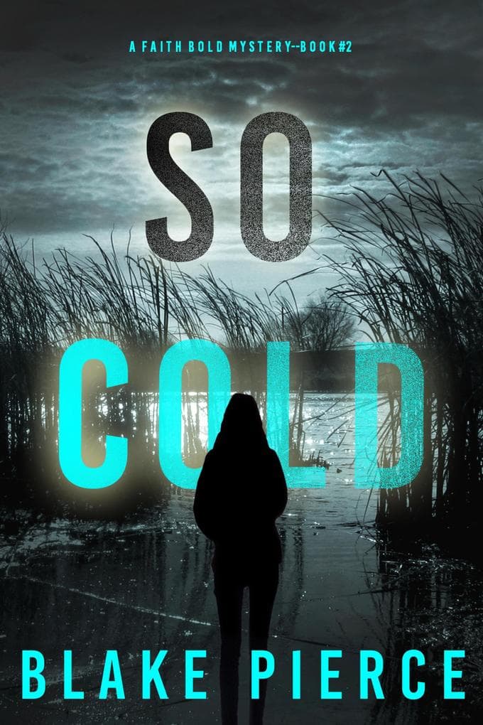 So Cold (A Faith Bold FBI Suspense Thriller-Book Two)