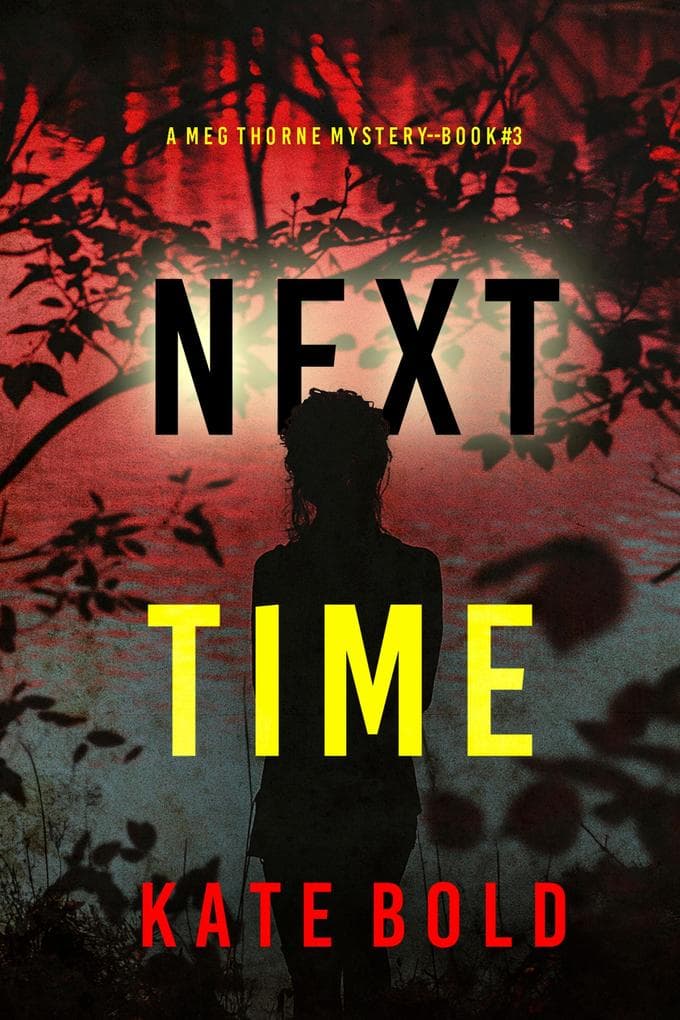 Next Time (A Meg Thorne Suspense Thriller-Book Three)