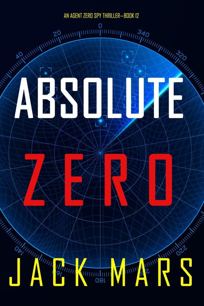 Absolute Zero (An Agent Zero Spy Thriller-Book #12)