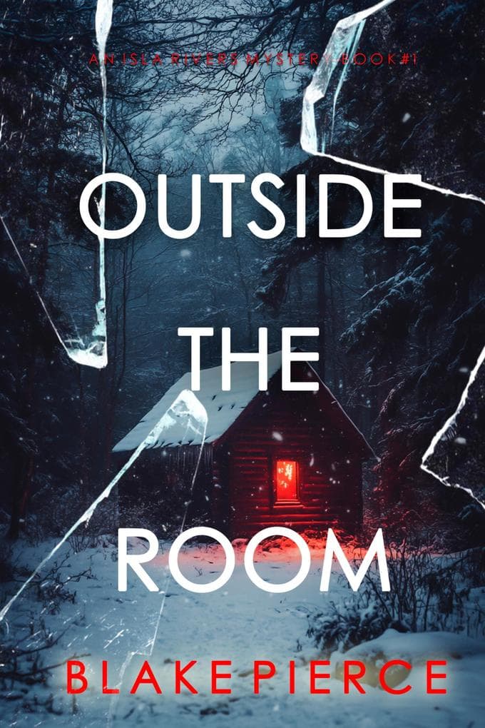 Outside The Room (An Isla Rivers FBI Suspense Thriller-Book One)