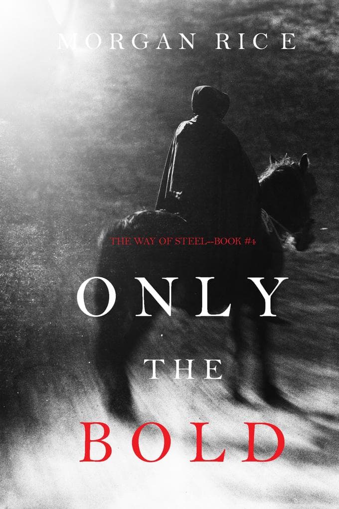 Only the Bold (The Way of Steel-Book 4)