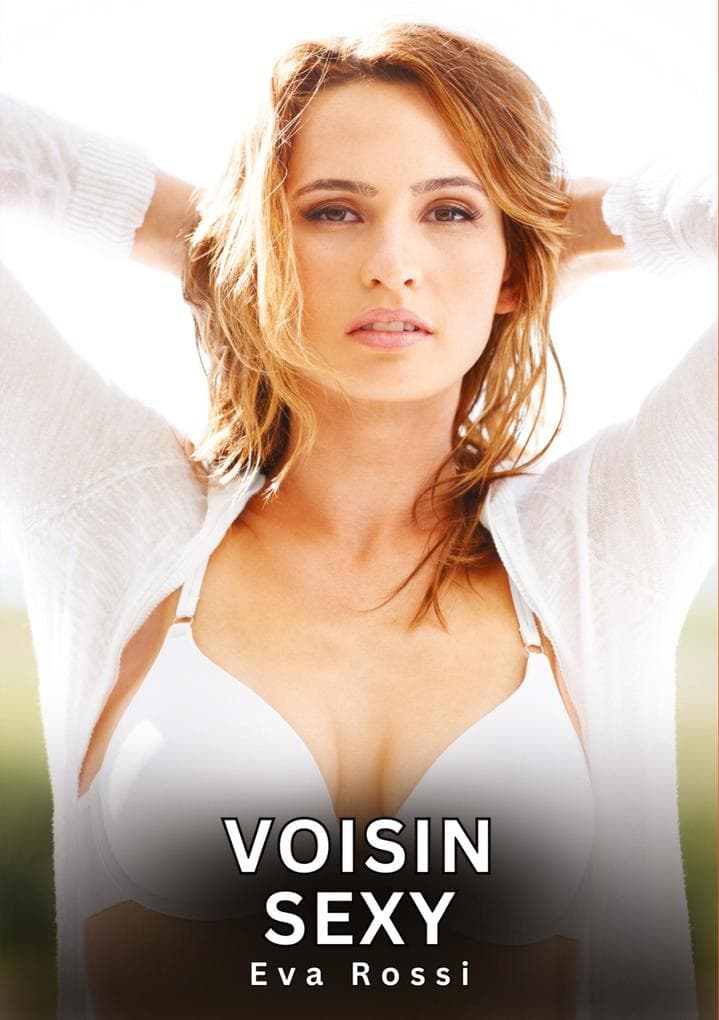 Voisin Sexy