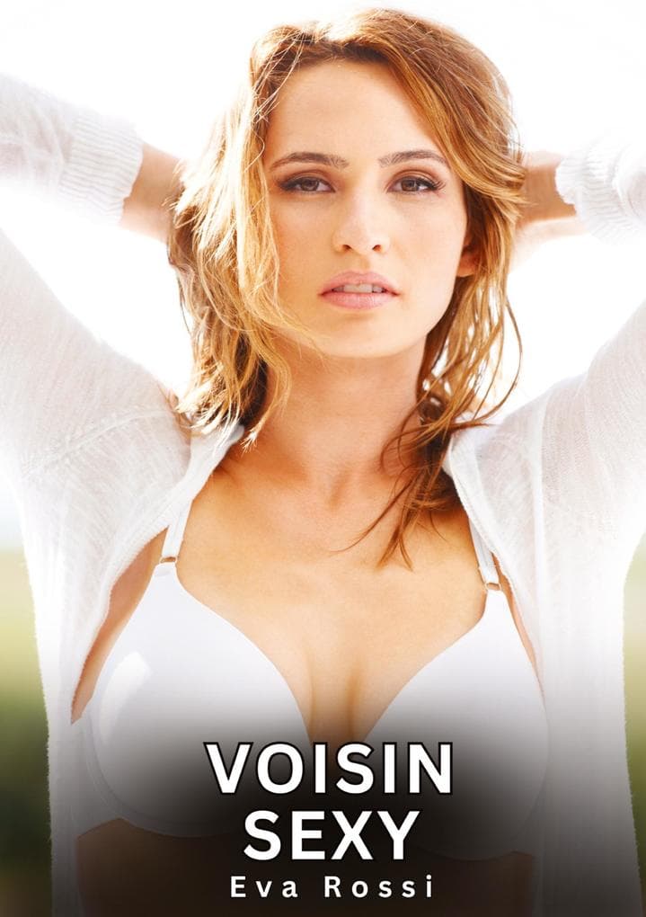 Voisin Sexy