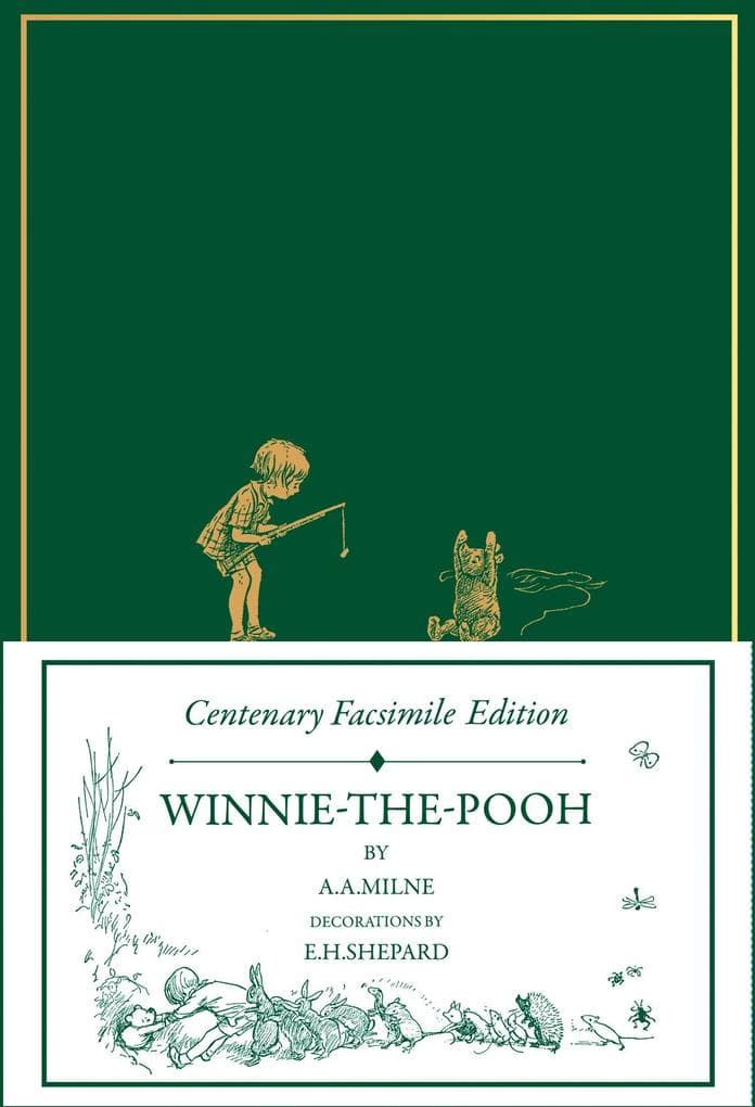 Centenary Facsimile Edition: Winnie-The-Pooh