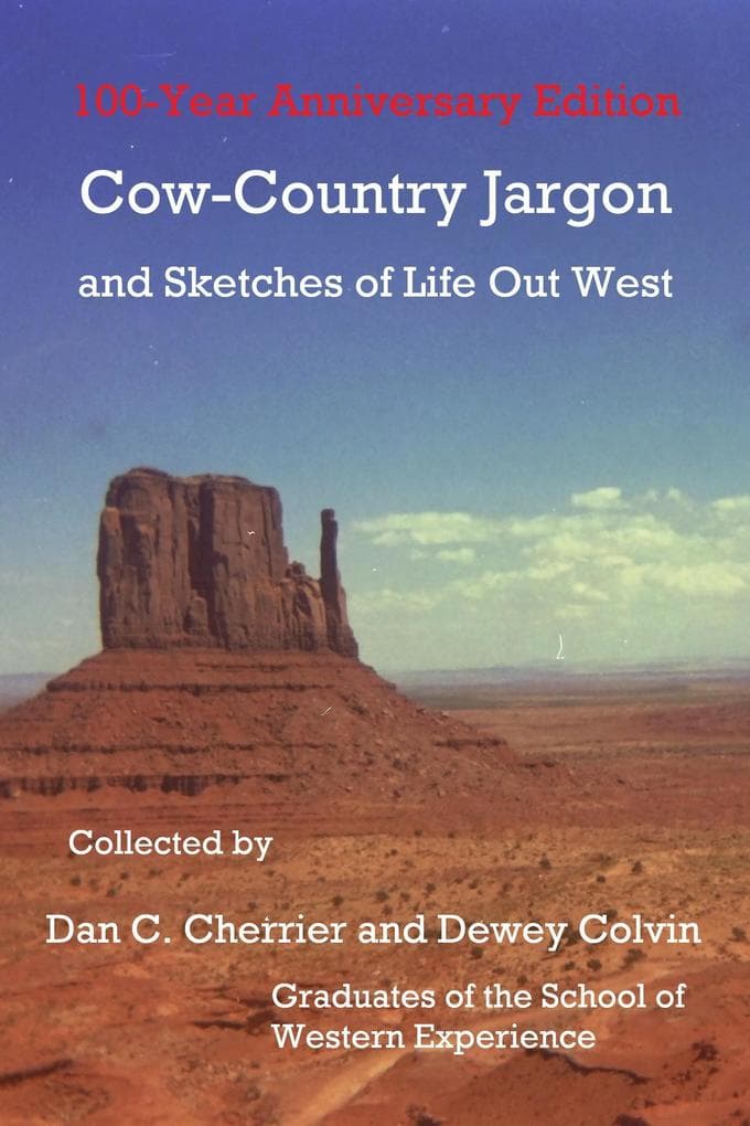Cow-Country Jargon and Sketches of Life Out West