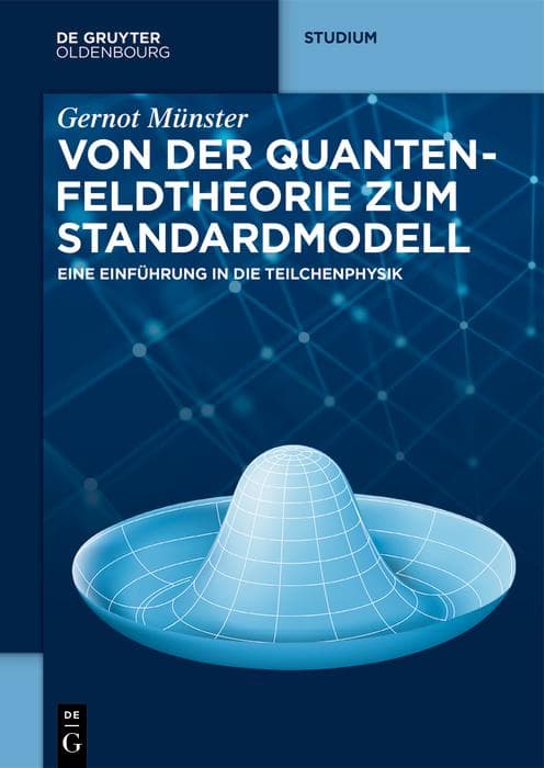 Von der Quantenfeldtheorie zum Standardmodell