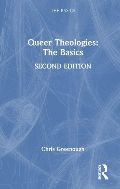 Queer Theologies: The Basics