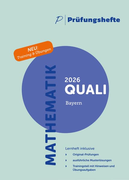 Prüfungsheft & Training - 2026 Mathematik Qualifizierender Abschluss / Quali - Bayern - Original-Prüfungen und Lösungen