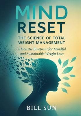 Mind Reset: The Science of Total Weight Management